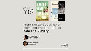 From the Epic Journey of Ellen and William Craft to Yale and Slavery